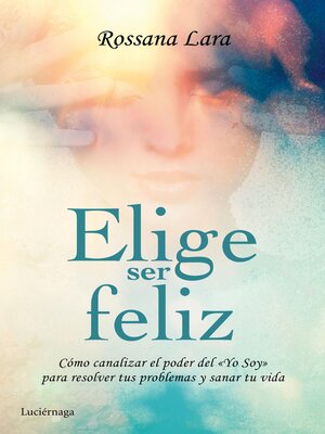 Elige ser feliz - ebook
